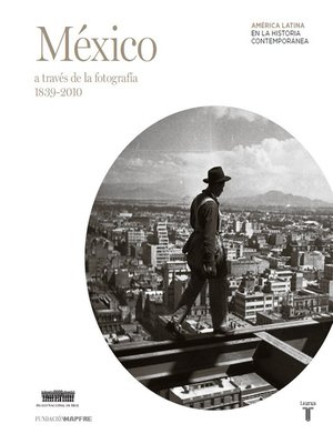 cover image of México a través de la fotografía (1839-2010)